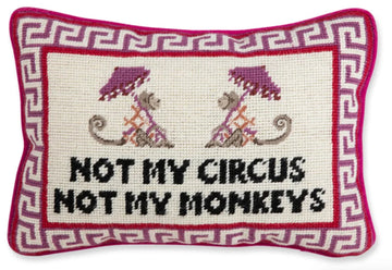 Not my circus not my monkeys needlepoint pillow